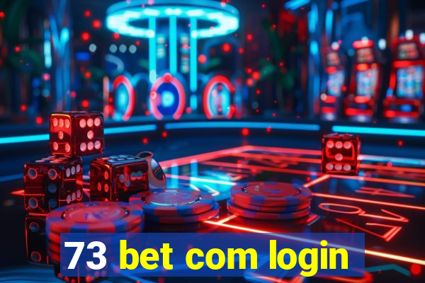 73 bet com login